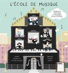 Couverture du livre « L'école de musique » de Meurig Bowen et Rachel Bowen et Daniel Frost aux éditions Palette