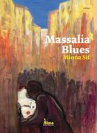 Couverture du livre « Massalia Blues » de Minna Sif aux éditions Alma Editeur