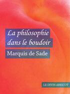 Couverture du livre « La philosophie dans le boudoir (érotique) » de Marquis De Sade aux éditions Le Divin Abricot