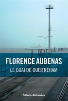 Couverture du livre « Le quai de Ouistreham » de Florence Aubenas aux éditions Les Editions Retrouvees