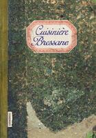 Couverture du livre « Cuisine bressane » de Sonia Ezgulian aux éditions Les Cuisinieres