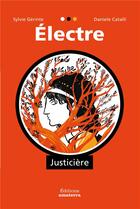 Couverture du livre « Electre, justicière » de Daniele Catalli et Sylvie Gerinte aux éditions Amaterra