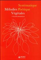 Couverture du livre « Systématique poétique ; mélodies végétales » de Francis Halle et Philippe Benkemoun aux éditions Museo