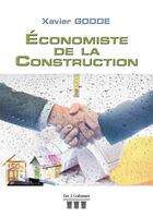 Couverture du livre « Économiste de la construction » de Xavier Godde aux éditions Les Trois Colonnes