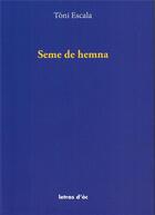 Couverture du livre « Seme de hemna » de Toni Escala aux éditions Letras D'oc