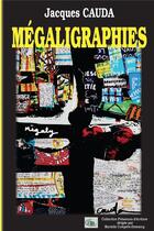 Couverture du livre « Mégaligraphies » de Jacques Cauda aux éditions Douro