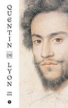 Couverture du livre « Quentin de Lyon » de Alain Darne aux éditions Libel