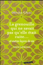 Couverture du livre « La grenouille qui ne savait pas qu'elle était cuite » de Olivier Clerc aux éditions Marabout