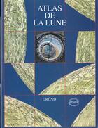 Couverture du livre « Atlas De La Lune » de Antonin Rukl aux éditions Grund