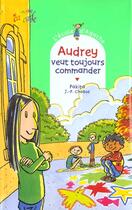 Couverture du livre « Audrey veut toujours commander » de Jean-Philippe Chabot aux éditions Rageot