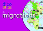 Couverture du livre « Dico atlas des migrations » de Pierre Henry et Brigitte Martinez aux éditions Belin Education