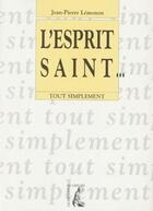 Couverture du livre « L'esprit saint » de Jean-Pierre Lemonon aux éditions Editions De L'atelier