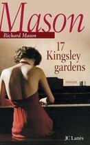 Couverture du livre « 17 Kingsley Gardens » de Richard Mason aux éditions Lattes