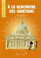 Couverture du livre « À la rencontre des chrétiens ; culture chrétienne ; année 3 ; livre de l'enfant » de  aux éditions Mame