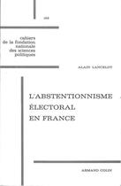 Couverture du livre « L'abstentionnisme électoral en France » de Rene Remond et Alain Lancelot aux éditions Presses De Sciences Po