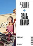 Couverture du livre « Elsa & Johanna » de Fanny Taillandier et Elsa/Johanna aux éditions La Martiniere