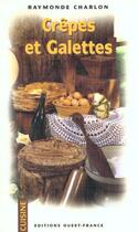 Couverture du livre « Crepes et galettes » de Charlon R-Herledan C aux éditions Ouest France
