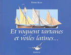 Couverture du livre « Et voguent tartanes et voiles latines... » de Pierre Blasi aux éditions Edisud