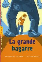 Couverture du livre « La grande bagarre » de Olivier Balez aux éditions Milan