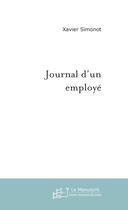 Couverture du livre « Journal d'un employé » de Simonot Xavier aux éditions Le Manuscrit