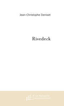 Couverture du livre « Rivedeck » de Deniset J-C. aux éditions Le Manuscrit