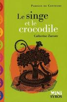 Couverture du livre « Le singe et le crocodile » de Catherine Zarcate aux éditions Syros Jeunesse