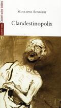 Couverture du livre « Clandestinopolis » de Bendofil Mustapha aux éditions Avant-scene Theatre