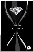 Couverture du livre « Le virtuose » de Dan Chris aux éditions Editions Du Panthéon