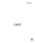 Couverture du livre « L'objet » de Mathieu Marie-Christ aux éditions Presses De L'universite De Laval