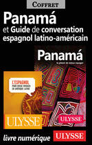 Couverture du livre « Panama et Guide de conversation espagnol latinoaméricain » de Marc Rigole aux éditions Ulysse