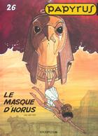 Couverture du livre « Papyrus Tome 26 : le masque d'Horus » de Lucien De Gieter aux éditions Dupuis