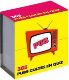 Couverture du livre « 365 pubs cultes ; calendrier » de  aux éditions Play Bac