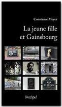 Couverture du livre « La jeune fille et Gainsbourg » de Constance Meyer aux éditions Archipel