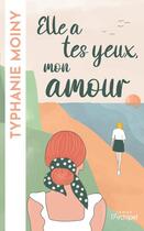 Couverture du livre « Elle a tes yeux, mon amour » de Typhanie Moiny aux éditions Archipel