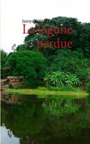 Couverture du livre « La lagune perdue - poesie » de Jannys Kombila aux éditions Books On Demand
