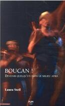 Couverture du livre « Boucan ! devenir quelqu'un dans le milieu afro » de Laura Steil aux éditions Pu Du Midi