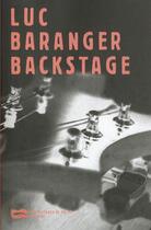 Couverture du livre « Backstage » de Luc Baranger aux éditions Baleine