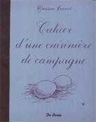 Couverture du livre « Cahier D Une Cuisiniere De Campagne » de Marissou Tourret aux éditions De Boree