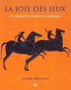 Couverture du livre « La joie des jeux » de Bernand aux éditions Tana