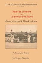 Couverture du livre « Rémi de Lormont et Le Bronze des Héros » de Franck Lafossas aux éditions Dossiers D'aquitaine