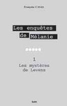 Couverture du livre « Les mystères de Levens » de Francoise Casas aux éditions Elor