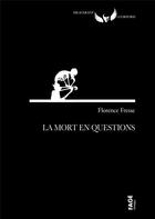 Couverture du livre « La mort en questions » de Florence Fresse aux éditions Fage