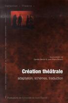 Couverture du livre « Création théâtrale » de Berton D/Simard aux éditions Pu De Saint Etienne