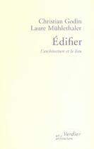 Couverture du livre « Edifier » de Godin/Muhlethaler aux éditions Verdier