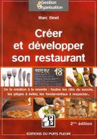 Couverture du livre « Créer et développer son restaurant (2e édition) » de Marc Binet aux éditions Puits Fleuri
