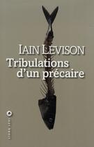 Couverture du livre « Tribulations d'un précaire » de Iain Levison aux éditions Liana Levi