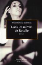 Couverture du livre « Dans les miroirs de Rosalie » de Jean-Baptiste Baronian aux éditions Fallois