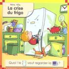 Couverture du livre « La crise du frigo » de Pascale De Bourgoing aux éditions Calligram