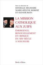 Couverture du livre « Juifs et chrétiens en mission » de Olivier Rota aux éditions Parole Et Silence