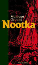 Couverture du livre « Nootka » de Monique Genuist aux éditions Prise De Parole